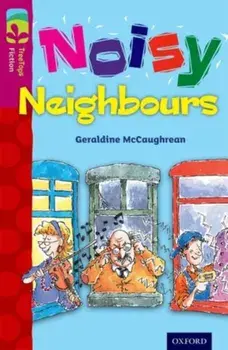 Oxford Reading Tree TreeTops Fiction: Level 10 More Pack A: Noisy Neighbours, Paperback/Geraldine McCaughrean