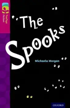 Oxford Reading Tree TreeTops Fiction: Level 10: The Spooks, Paperback/Michaela Morgan