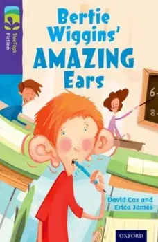 Oxford Reading Tree TreeTops Fiction: Level 11: Bertie Wiggins' Amazing Ears, Paperback/Erica James