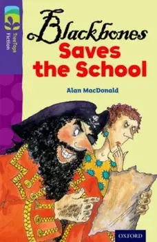 Oxford Reading Tree TreeTops Fiction: Level 11 More Pack A: Blackbones Saves the School, Paperback/Alan MacDonald