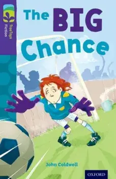 Oxford Reading Tree TreeTops Fiction: Level 11 More Pack A: The Big Chance, Paperback/John Coldwell