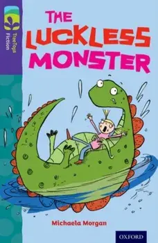 Oxford Reading Tree TreeTops Fiction: Level 11 More Pack B: The Luckless Monster, Paperback/Michaela Morgan