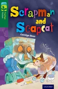 Oxford Reading Tree TreeTops Fiction: Level 12 More Pack B: Scrapman and Scrapcat, Paperback/Carolyn Bear