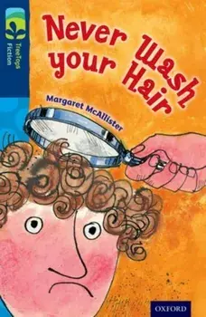Oxford Reading Tree TreeTops Fiction: Level 14 More Pack A: Never Wash your Hair, Paperback/Margaret McAllister