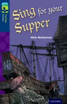 Oxford Reading Tree TreeTops Fiction: Level 14 More Pack A: Sing for your Supper, Paperback/Nick Warburton