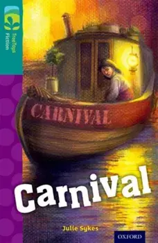 Oxford Reading Tree TreeTops Fiction: Level 16: Carnival, Paperback/Julie Sykes
