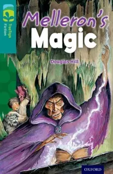 Oxford Reading Tree TreeTops Fiction: Level 16: Melleron's Magic, Paperback/Douglas Hill