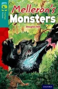 Oxford Reading Tree TreeTops Fiction: Level 16: Melleron's Monsters, Paperback/Douglas Hill