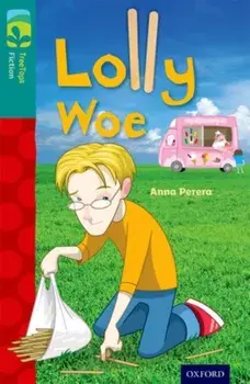 Oxford Reading Tree TreeTops Fiction: Level 16 More Pack A: Lolly Woe, Paperback/Anna Perera