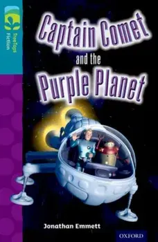 Oxford Reading Tree TreeTops Fiction: Level 9: Captain Comet and the Purple Planet, Paperback/Jonathan Emmett