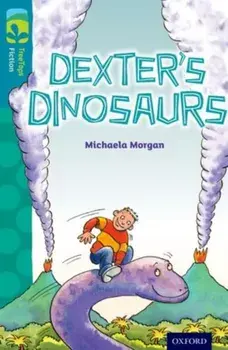 Oxford Reading Tree TreeTops Fiction: Level 9: Dexter's Dinosaurs, Paperback/Michaela Morgan