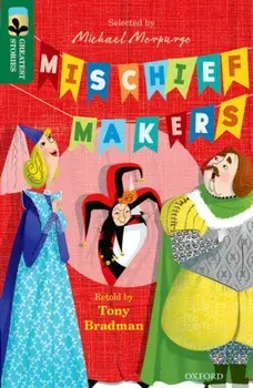 Oxford Reading Tree TreeTops Greatest Stories: Oxford Level 12: Mischief Makers, Paperback/Tony Bradman