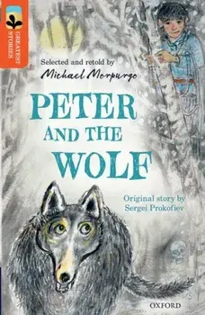 Oxford Reading Tree TreeTops Greatest Stories: Oxford Level 13: Peter and the Wolf, Paperback/Sergei Prokofiev