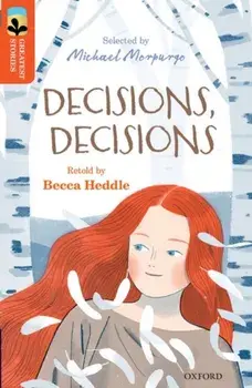 Oxford Reading Tree TreeTops Greatest Stories: Oxford Level 13: Decisions, Decisions, Paperback/Becca Heddle