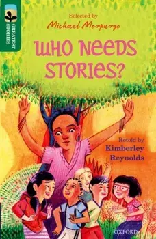 Oxford Reading Tree TreeTops Greatest Stories: Oxford Level 12: Who Needs Stories?, Paperback/Kimberley Reynolds