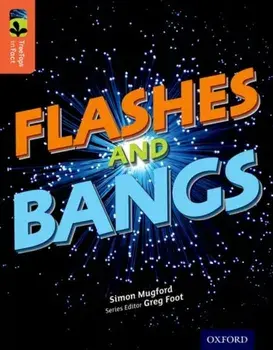 Oxford Reading Tree TreeTops inFact: Level 13: Flashes and Bangs, Paperback/Simon Mugford