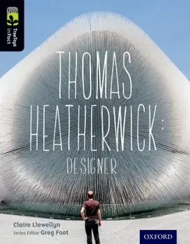 Oxford Reading Tree TreeTops inFact: Level 20: Thomas Heatherwick. Designer, Paperback/Claire Llewellyn