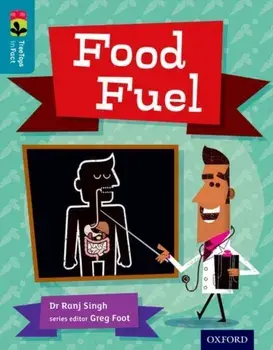 Oxford Reading Tree TreeTops inFact: Level 9: Food Fuel, Paperback/Ranj Singh