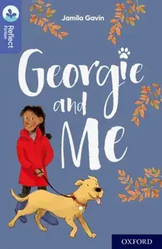 Oxford Reading Tree TreeTops Reflect: Oxford Level 17: Georgie and Me, Paperback/Jamila Gavin