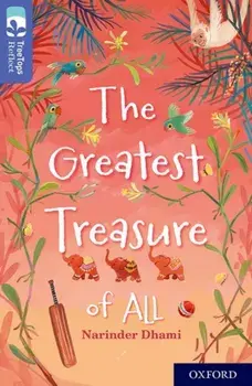 Oxford Reading Tree TreeTops Reflect: Oxford Level 17: The Greatest Treasure of All, Paperback/Narinder Dhami