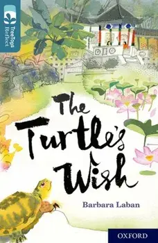 Oxford Reading Tree TreeTops Reflect: Oxford Level 19: The Turtle's Wish, Paperback/Barbara Laban
