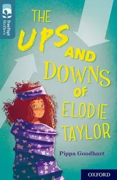 Oxford Reading Tree TreeTops Reflect: Oxford Level 19: The Ups and Downs of Elodie Taylor, Paperback/Pippa Goodhart
