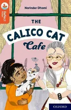 Oxford Reading Tree TreeTops Reflect: Oxford Reading Level 13: The Calico Cat Cafe. 1, Paperback/Narinder Dhami