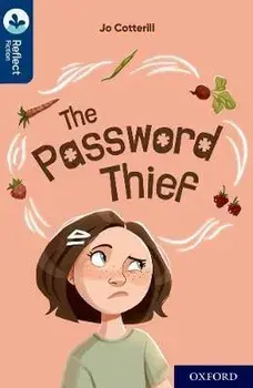 Oxford Reading Tree TreeTops Reflect: Oxford Reading Level 14: The Password Thief. 1, Paperback/Jo Cotterill