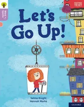 Oxford Reading Tree Word Sparks: Level 1+: Let's Go Up!, Paperback/Selma Knight