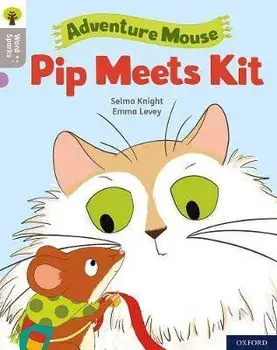Oxford Reading Tree Word Sparks: Level 1: Pip Meets Kit, Paperback/Selma Knight