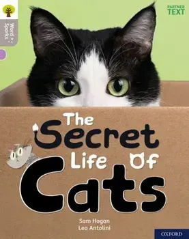Oxford Reading Tree Word Sparks: Level 1: The Secret Life of Cats, Paperback/Sam Hogan