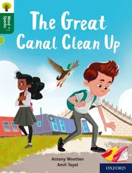 Oxford Reading Tree Word Sparks: Level 12: The Great Canal Clean Up, Paperback/Antony Wootten