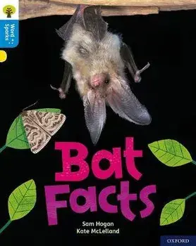 Oxford Reading Tree Word Sparks: Level 3: Bat Facts, Paperback/Sam Hogan