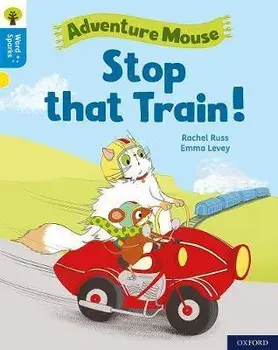 Oxford Reading Tree Word Sparks: Level 3: Stop that Train!, Paperback/Rachel Russ