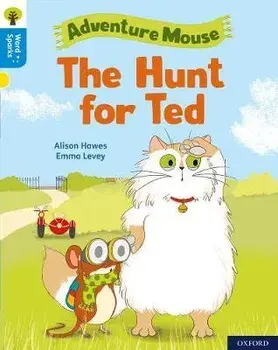 Oxford Reading Tree Word Sparks: Level 3: The Hunt for Ted, Paperback/Alison Hawes
