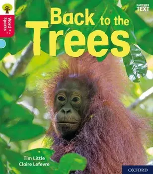 Oxford Reading Tree Word Sparks: Level 4: Back to the Trees. 1, Paperback/Tim Little