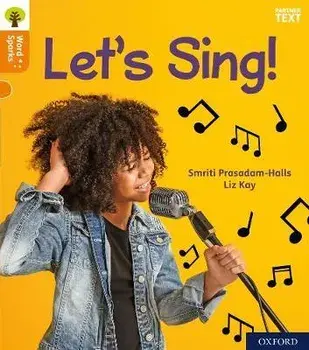 Oxford Reading Tree Word Sparks: Level 6: Let's Sing!. 1, Paperback/Smriti Prasadam-Halls