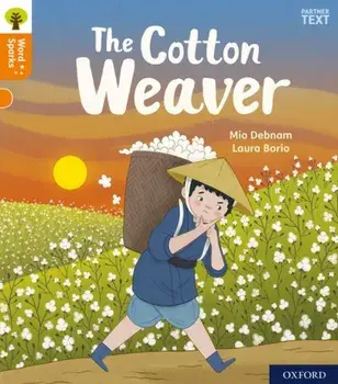 Oxford Reading Tree Word Sparks: Level 6: The Cotton Weaver. 1, Paperback/Mio Debnam