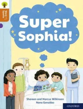 Oxford Reading Tree Word Sparks: Level 8: Super Sophia!, Paperback/Marcus Wilkinson
