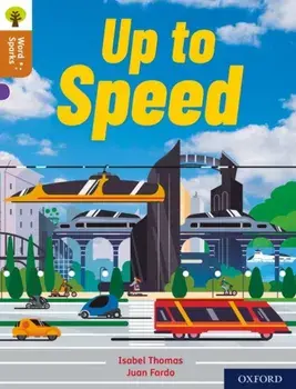 Oxford Reading Tree Word Sparks: Level 8: Up To Speed, Paperback/Isabel Thomas