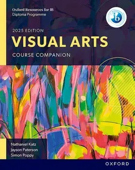 Oxford Resources for IB DP Visual Arts: Course Book, Paperback/Simon Poppy