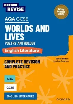 Oxford Revise: AQA GCSE English Literature: Worlds and Lives Poetry Anthology, Paperback/Alana Stewart
