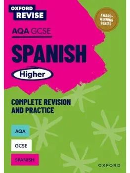 Oxford Revise: AQA GCSE Spanish Higher, Paperback/Jose Antonio Garcia Sanchez