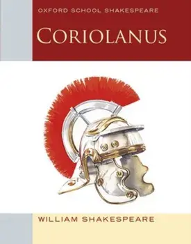 Oxford School Shakespeare: Coriolanus, Paperback/William Shakespeare