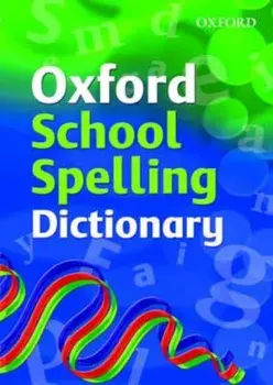 Oxford School Spelling Dictionary, Paperback/Robert Allen