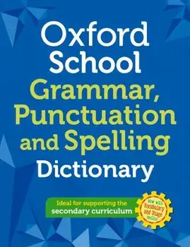 Oxford School Spelling, Punctuation and Grammar Dictionary. 1, Paperback/Oxford Dictionaries