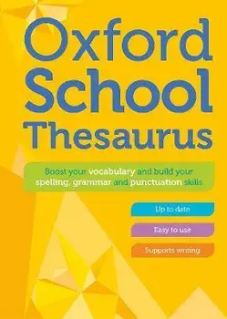 Oxford School Thesaurus. 1, Hardback/Oxford Dictionaries