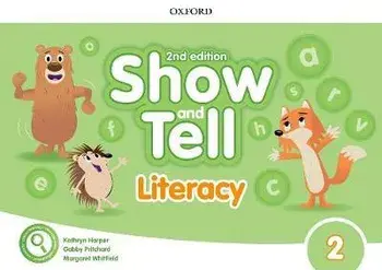 Oxford Show and Tell 2E 2 Literacy Book/Gabby Pritchard, Margaret Whitfield and Kathryn Harper