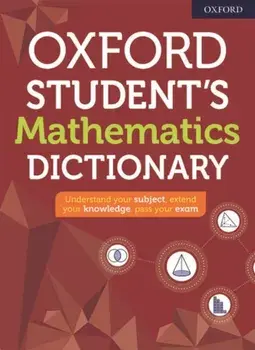 Oxford Student's Mathematics Dictionary, Paperback/Oxford Dictionaries