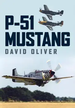 P-51 Mustang, Paperback/David Oliver